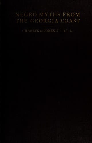 Negro myths from the Georgia coast, told in the vernacular