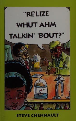 "Re'lize whut ahm talkin' 'bout?"