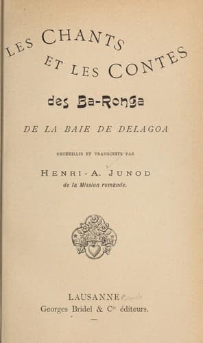 Les chants et les contes des Ba-Ronga de la baie de Delagoa