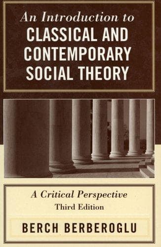 An Introduction to Classical and Contemporary Social Theory