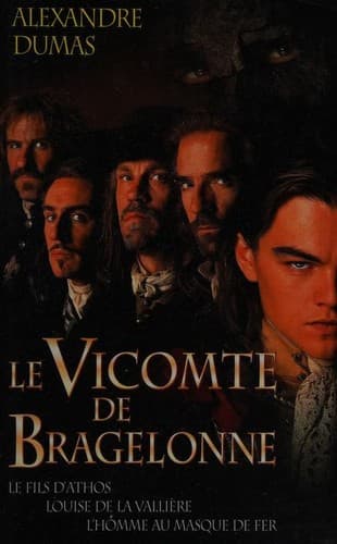 Le vicomte de Bragelonne, ou, dix ans plus tard
