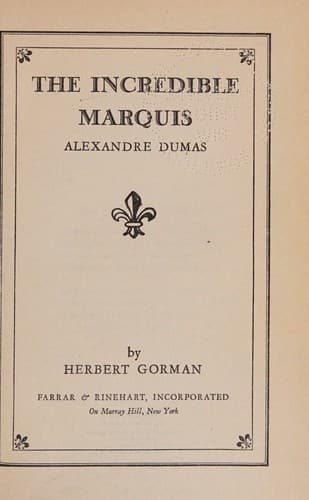 The incredible marquis, Alexandre Dumas