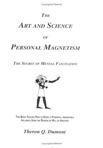 The Art and Science of Personal Magnetism