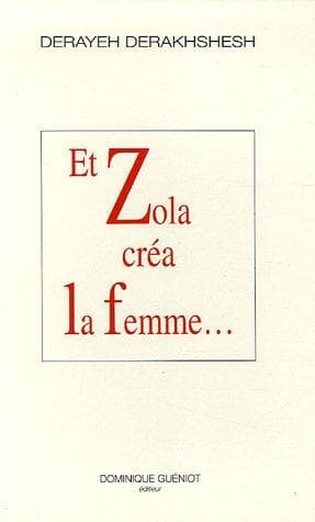 Et Zola créa la femme--