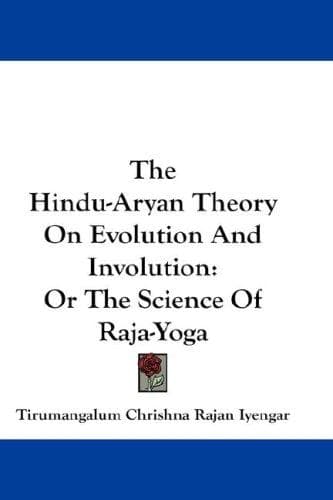 The Hindu-Aryan Theory On Evolution And Involution