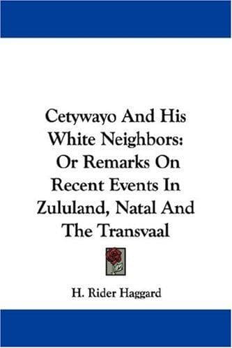 Cetywayo And His White Neighbors