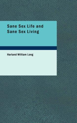 Sane Sex Life and Sane Sex Living