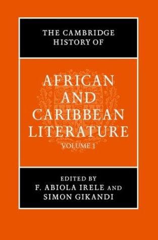 The Cambridge history of African and Caribbean literature