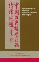 Epistemological Issues in Classical Chinese Philosophy (SUNY series in Chinese Philosophy and Culture)