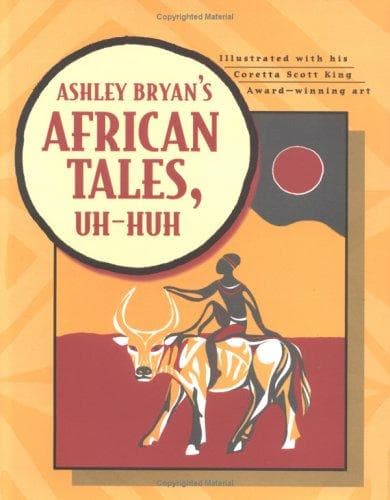 Ashley Bryan's African tales, uh-huh