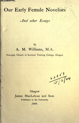 Our early female novelists, and other essays