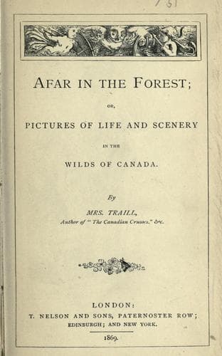 Afar in the forest, or, Pictures of life and scenery in the wilds of Canada