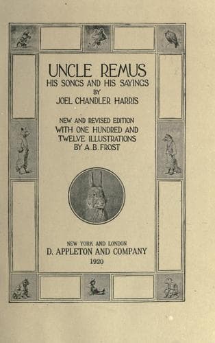 Uncle Remus, his songs and his sayings