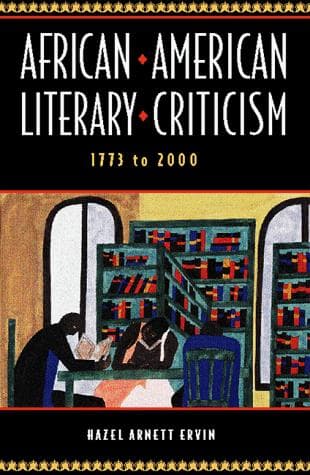 Critical Essays on American Literature Series - African-American Literary Criticism, 1773-2000