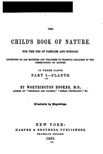 The Child's Book of Nature: for the use of families and schools : intended to aid mothers and ..