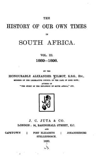 The History of Our Own Times in South Africa ..