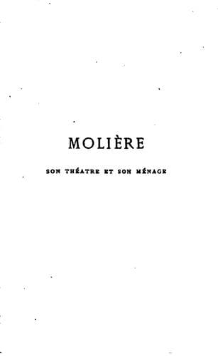 Molière: son théatre et son ménage