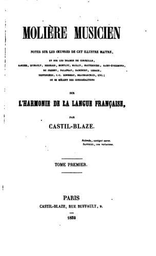 Molière musicien: notes sur les œuvres de cet illustre maître, et sur les drames de Corneille ..