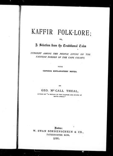 Kaffir folk-lore, or, A selection from the traditional tales current among the people living on the eastern border of the Cape colony