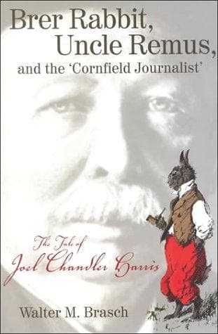 Brer Rabbit, Uncle Remus, and the "Cornfield Journalist"
