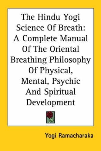 The Hindu-Yogi Science of Breath