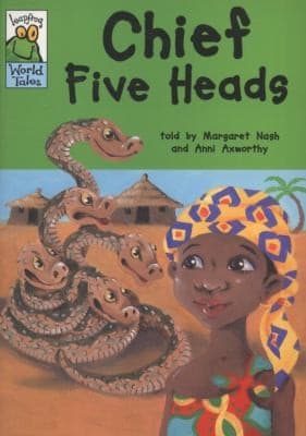 Chief Five Heads A Southern African Tale