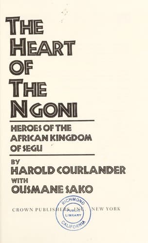 The Heart of the Ngoni : heroes of the African kingdom of Segu