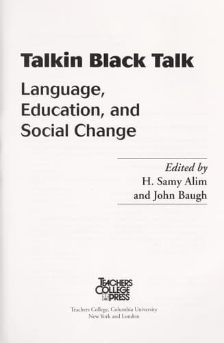 Talkin black talk : language, education, and social change