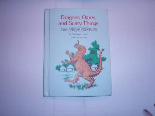 Dragons, ogres, and scary things