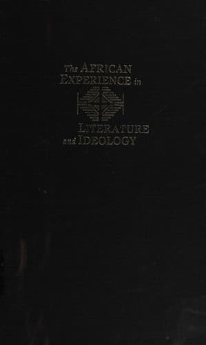 The African experience in literature and ideology