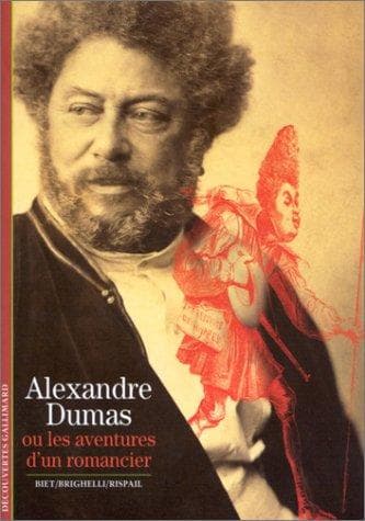 Alexandre Dumas, ou, Les aventures d'un romancier