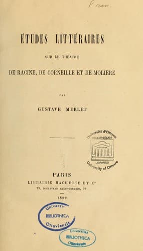 Études littéraires sur le théâtre de Racine, de Corneille et de Molière